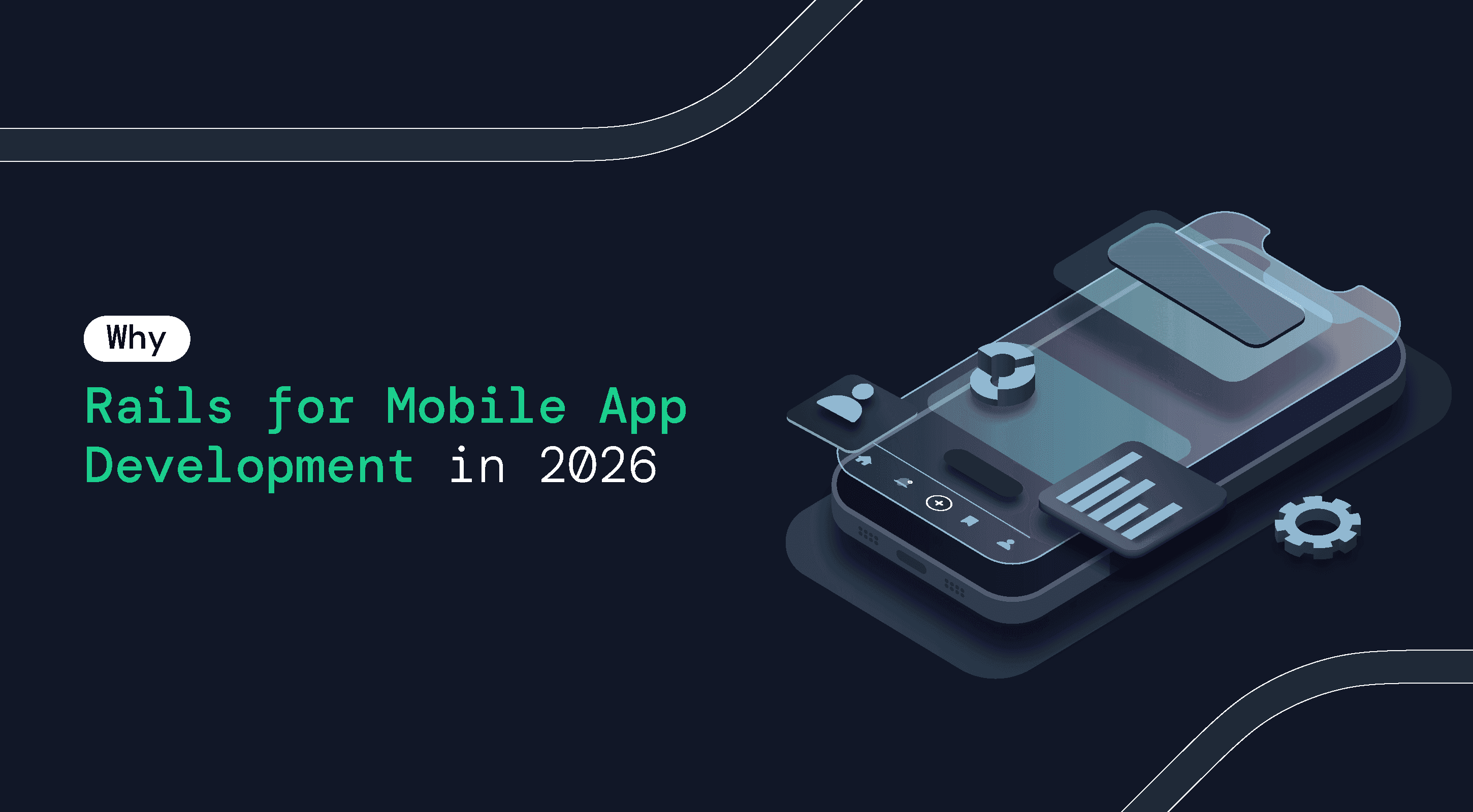 Illustration of a mobile app interface with text asking why Rails is used for mobile app development in 2026