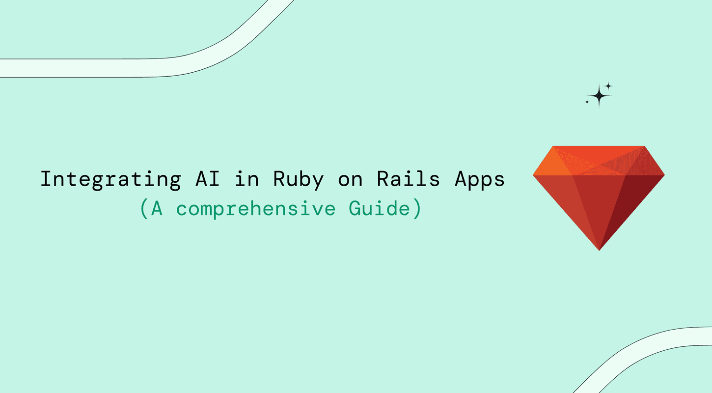 AI in Ruby on Rails: Complete 2026 Guide to Rails AI Integration