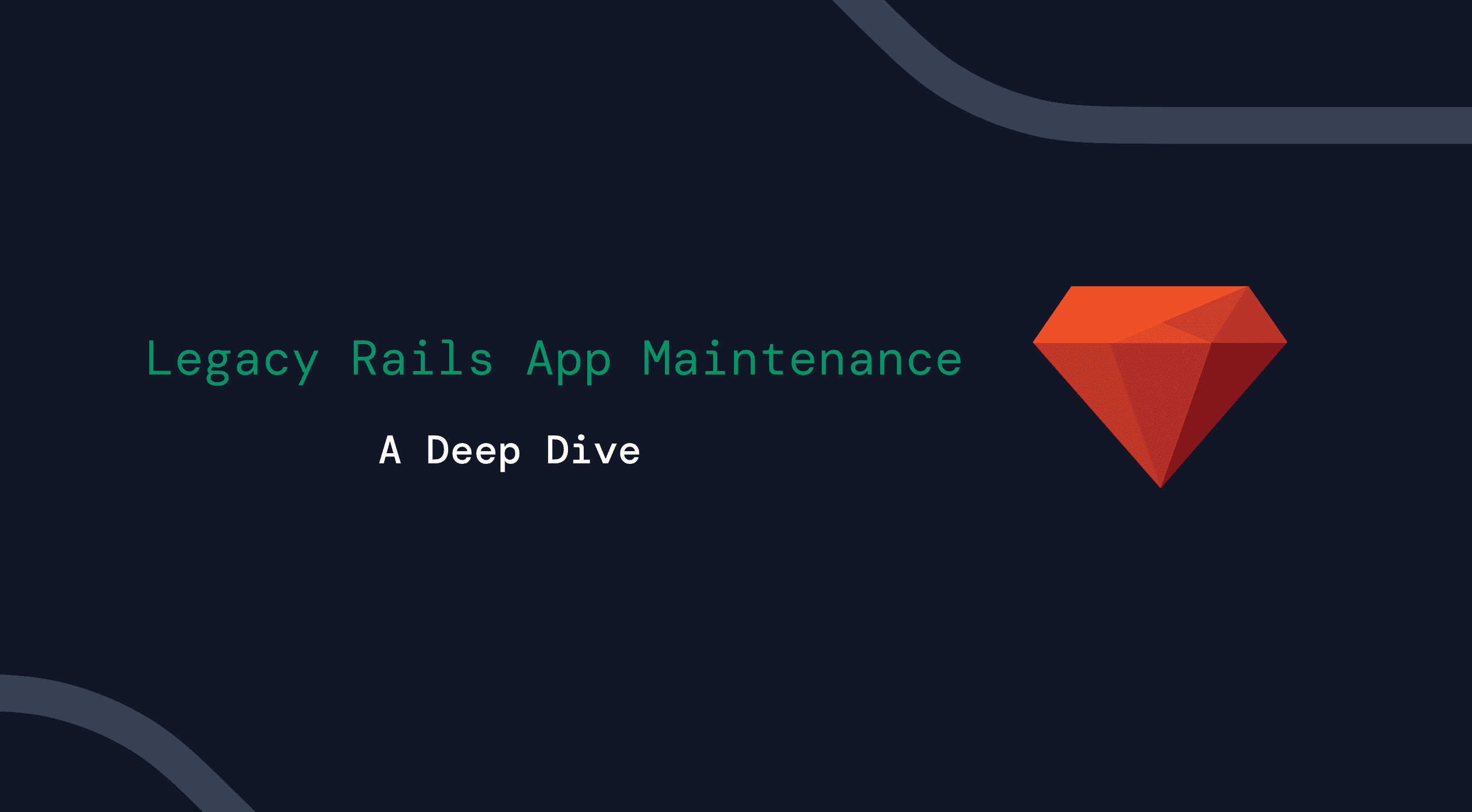 Illustration of red ruby gem with the text "Legacy rails app maintenance"