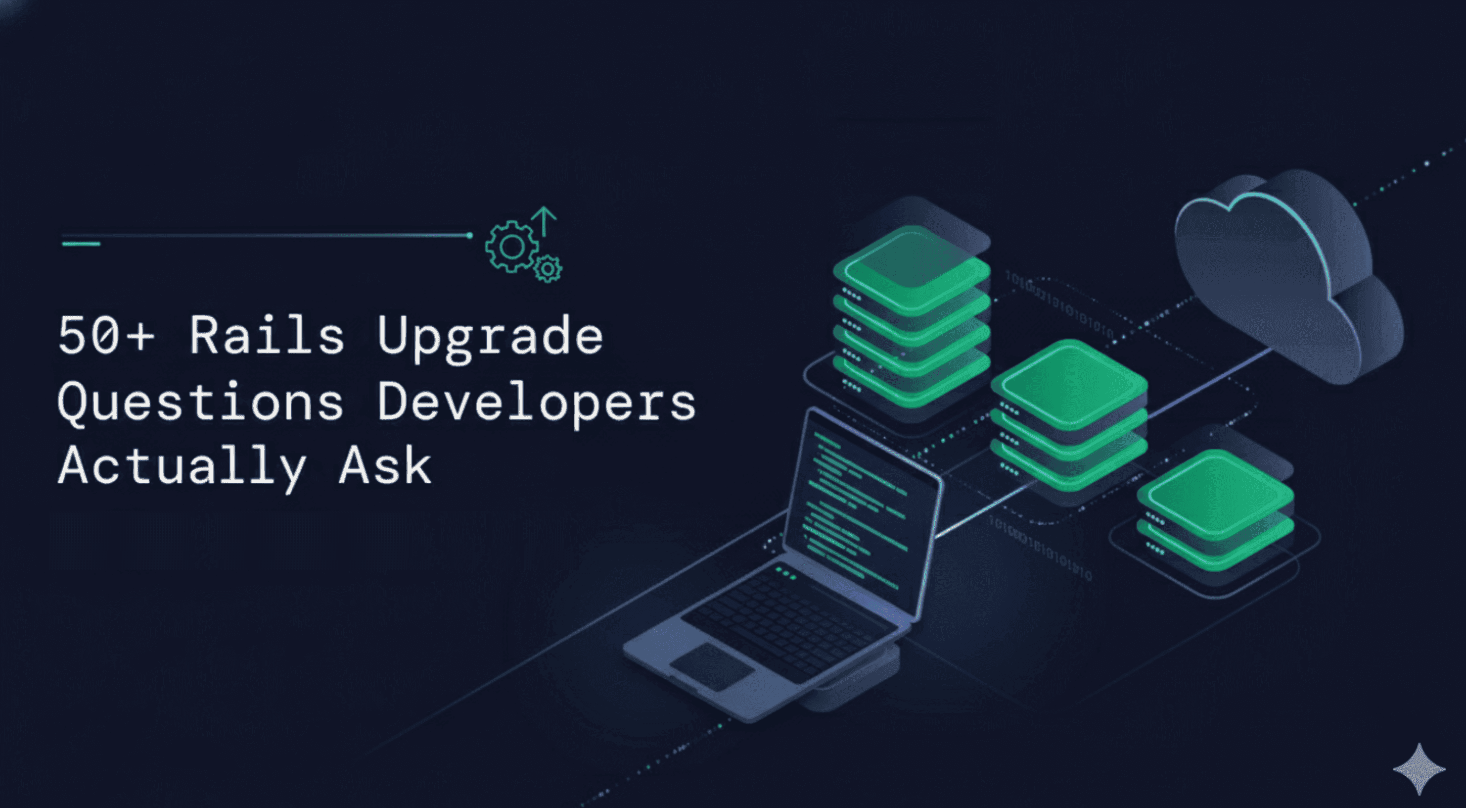 Banner showing ‘50+ Rails Upgrade Questions Developers Actually Ask’ with a laptop and cloud server illustration