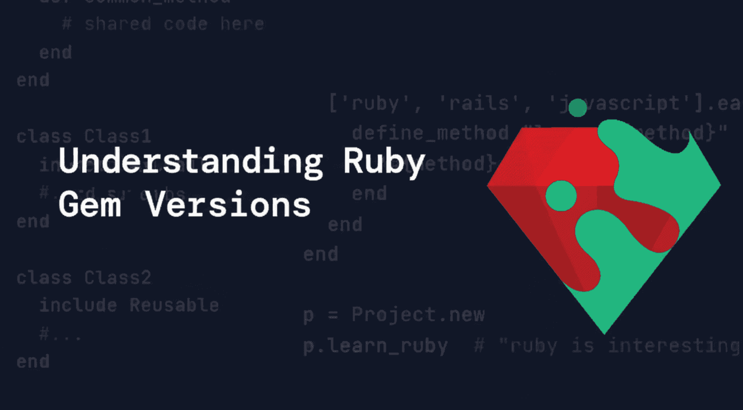 Ruby Gem Versions Explained: Best Practices & Common Issues