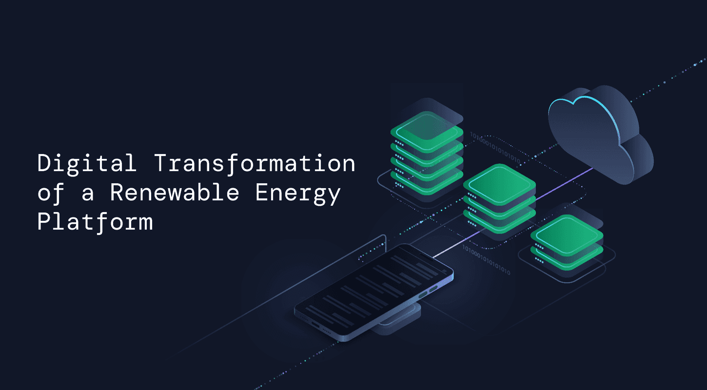 Digital Transformation of a Renewable Energy Platform